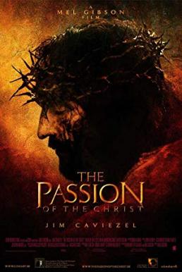 The Passion of the Christ เดอะ แพสชั่น ออฟ เดอะ ไครสต์ [บรรยายไทย]